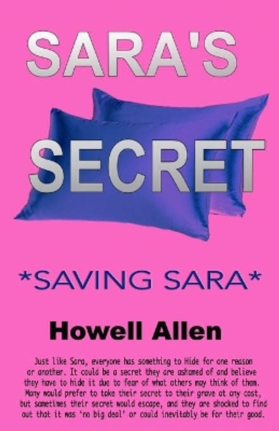 Sara's Secret: Saving Sara by Howell Allen 9798654790996