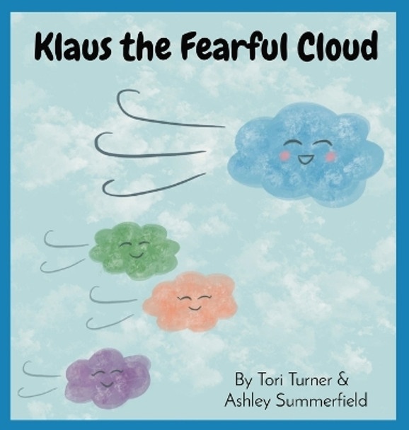 Klaus the Fearful Cloud by Tori Turner 9798986097602