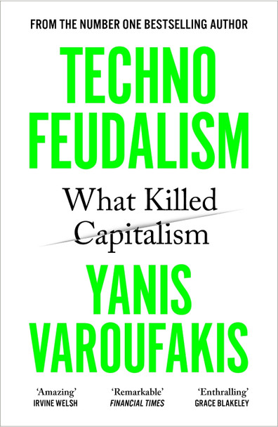 Technofeudalism: What Killed Capitalism by Yanis Varoufakis 9781529926095