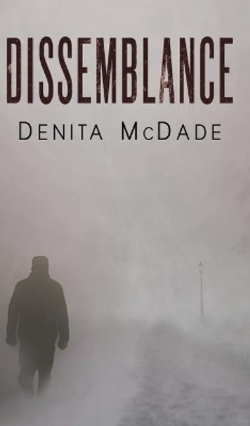 Dissemblance by Denita McDade 9781643781419