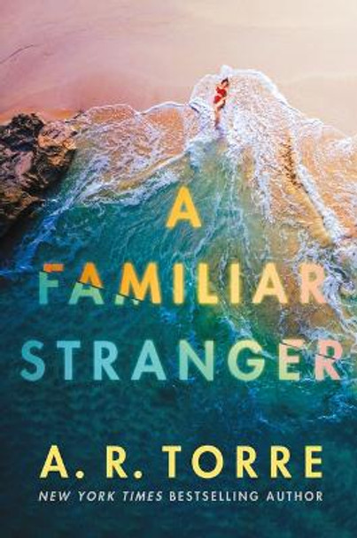 A Familiar Stranger by A. R. Torre