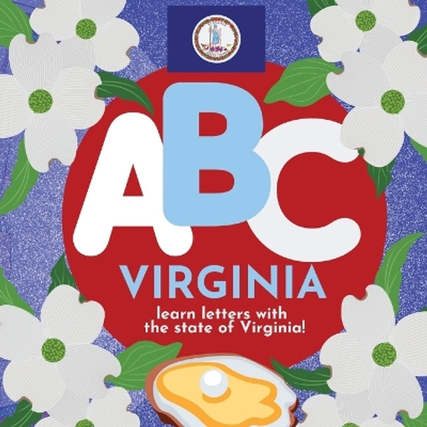 ABC Virginia - Learn the Alphabet with Virginia by P G Hibbert 9781961170032