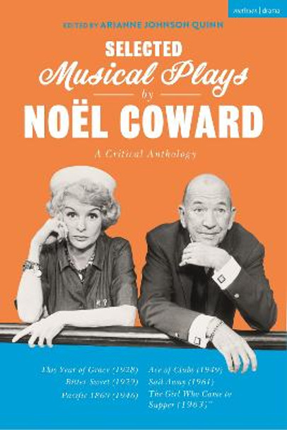 Selected Musical Plays by Noeel Coward: A Critical Anthology by Noeel Coward