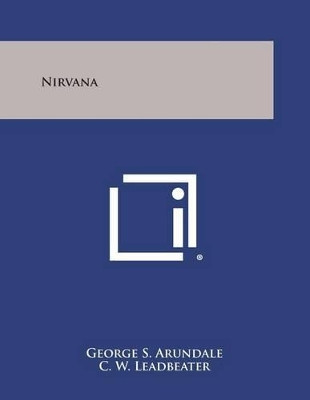 Nirvana by George S Arundale 9781494043537