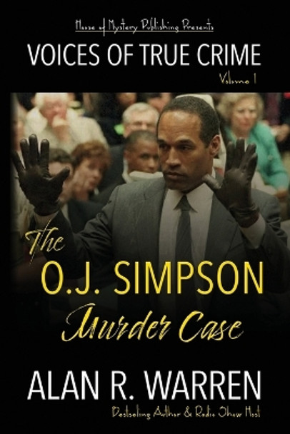 The O.J. Simpson Murder Case by Alan R Warren 9781989980750