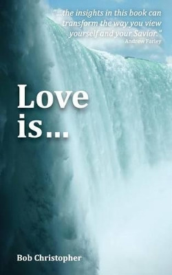 Love is... by Bob Christopher 9781931899376