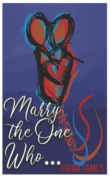 Marry the One Who... by Habakkuk Transcriptions Company 9781795649988