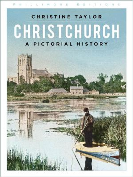 Christchurch: A Pictorial History by Christine Taylor