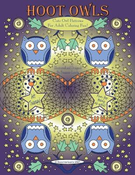 Hoot Owls: Cute Owl Patterns For Adult Coloring Fun! by Suzanne Lapila 9798724228954