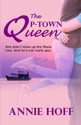 The P-Town Queen by Annie Hoff 9781989276136