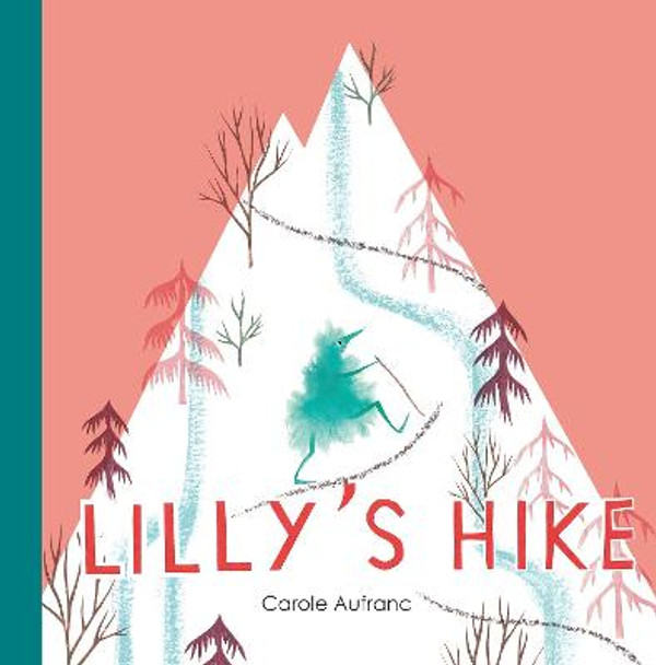Lilly's Hike by Carole Aufranc