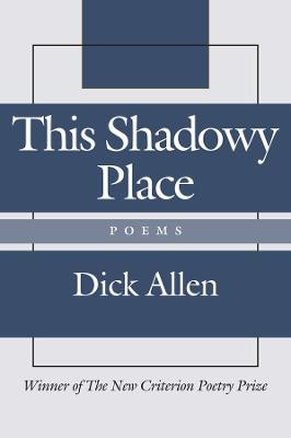 This Shadowy Place by Dick Allen