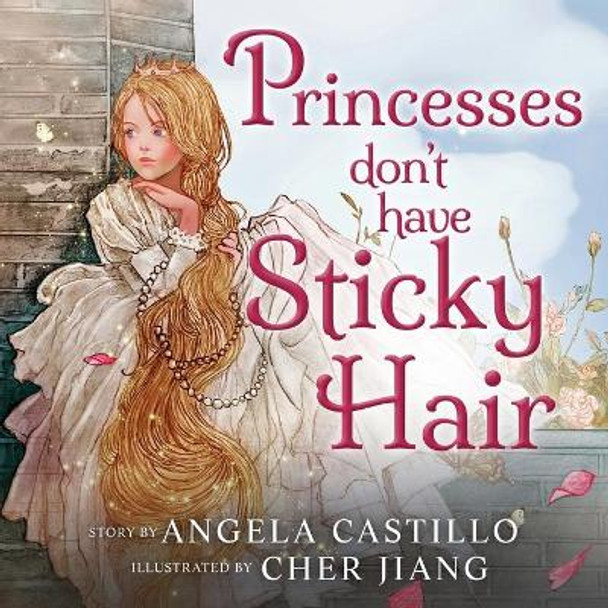 Princesses don't have Sticky Hair by Angela Castillo 9781953419071