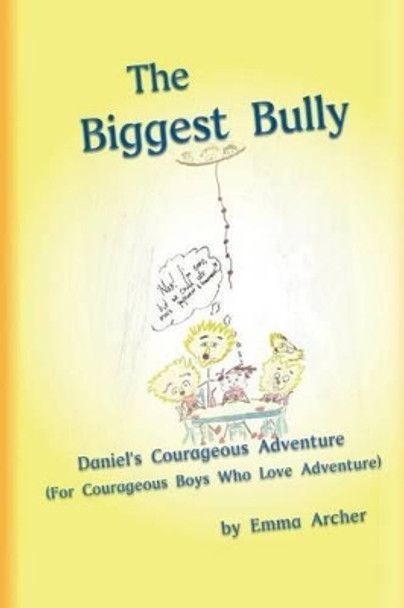 The Biggest Bully: Adventures with Daniel in the Lion's Den by Louie Aviles 9781502880956