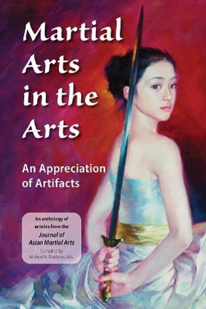 Martial Arts in the Arts by Michael a DeMarco M a 9781983850738