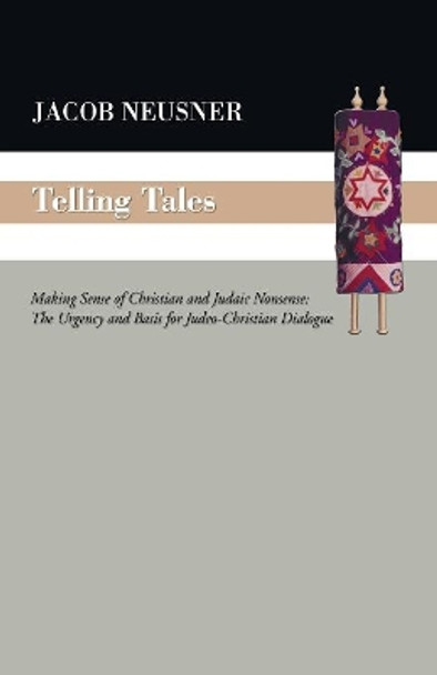 Telling Tales by Professor of Religion Jacob Neusner 9781556354878