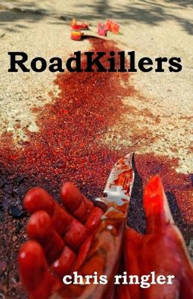 RoadKillers by Chris Ringler 9798560524654