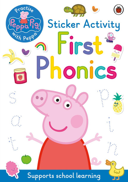 Peppa Pig: Practise with Peppa: First Phonics: Sticker Activity Book by Peppa Pig
