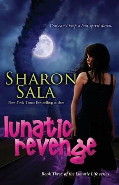 Lunatic Revenge by Sharon Sala 9781611941791