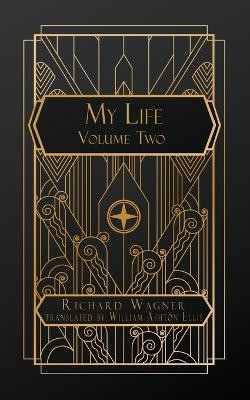 My Life: Volume Two by Richard Wagner 9798869174918