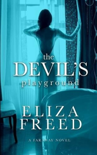 The Devil's Playground by Eliza Freed 9781943622016