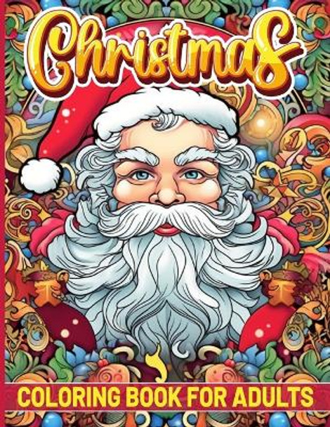 Christmas Coloring Book For Adults by Dina M Jones 9798870774657