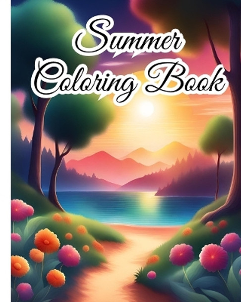 Summer Coloring Book For Kids: Day at the Beach, Summer Vacation Beach Theme Coloring Pages For Girls, Boys by Thy Nguyen 9798881323103