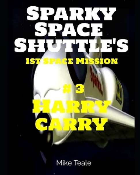 Harry Carry: Will Sparkx Commit? by Mike Teale 9798591769451