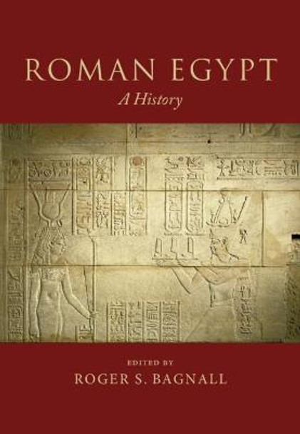 Roman Egypt: A History by Roger S. Bagnall