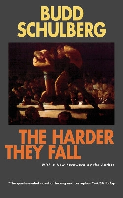 The Harder They Fall by Budd Schulberg 9781566631075