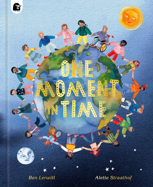 One Moment in Time: Children around the world by Ben Lerwill