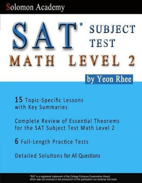 Solomon Academy's SAT Subject Test Math Level 2 by Yeon Rhee 9781505488289