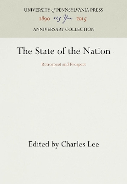 The State of the Nation: Retrospect and Prospect by Charles Lee 9781512803969