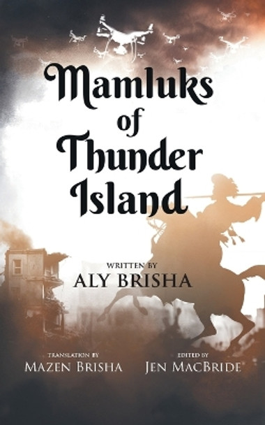 Mamluks of Thunder Island by Aly Brisha 9781779410580