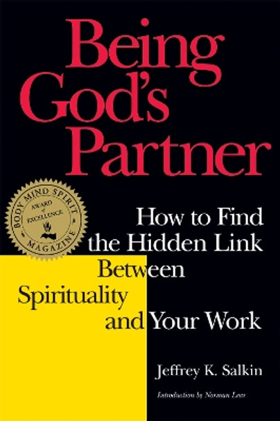 Being God's Partner: How to Find the Hidden Link Between Spirituality and Your Work by Jeffrey K. Salkin 9781879045651