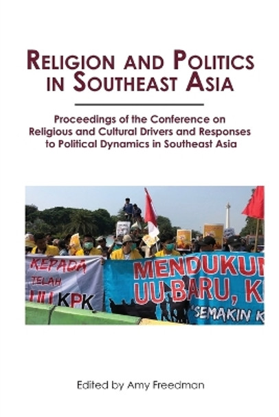 Religion and Politics in Southeast Asia by Amy Freedman 9781935625520