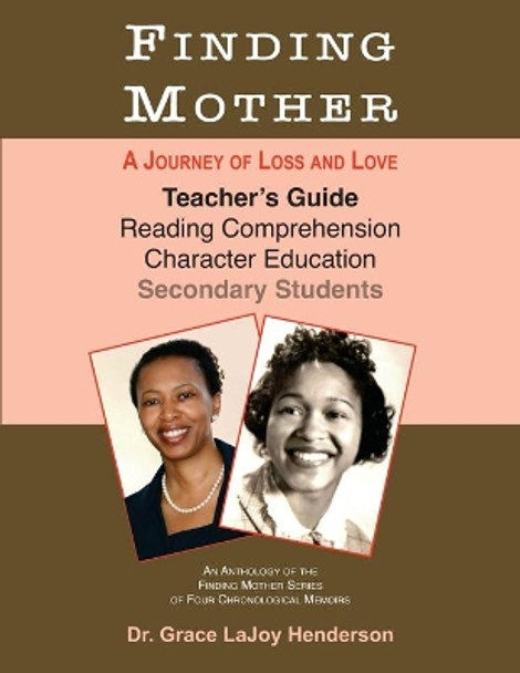 Finding Mother: Teacher's Guide by Dr Grace Lajoy Henderson 9781734186895