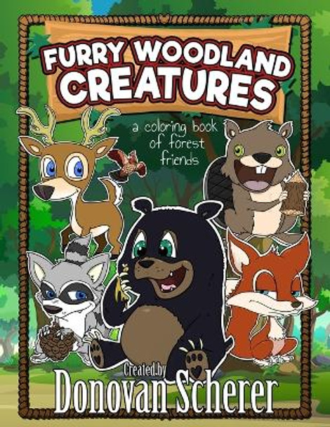 Furry Woodland Creatures: A Coloring Book of Forest Friends by Donovan Scherer 9781942811329