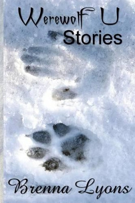 Werewolf U Stories by Brenna Lyons 9781943528394
