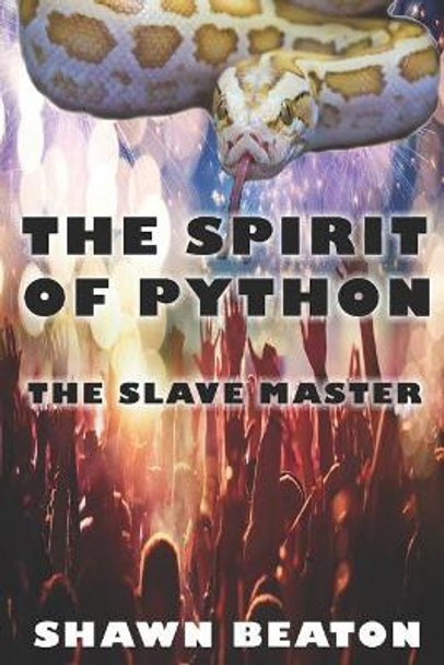 The Spirit of Python: The Slave Master by Shawn Beaton 9781731562272