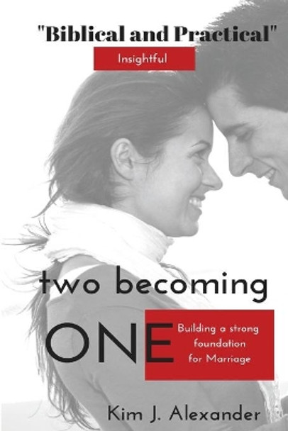 two becoming ONE by Kim J Alexander 9781546954941