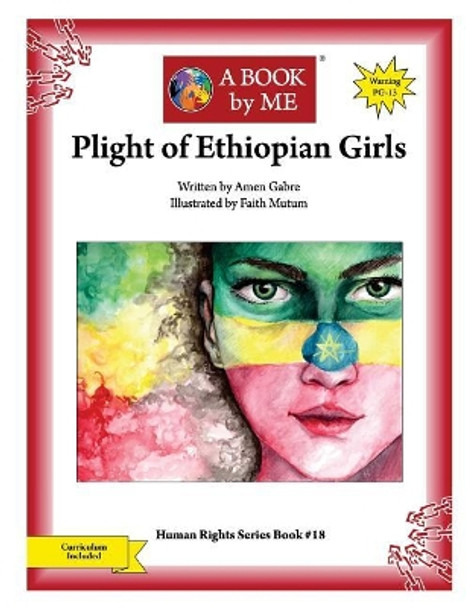 Plight of Ethiopian Girls by Amen Gabre 9781545141144