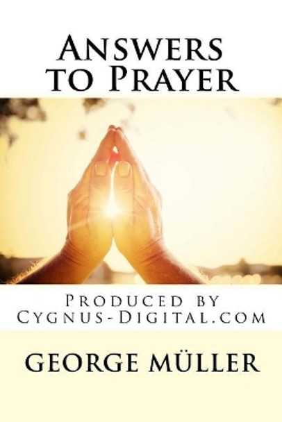 Answers to Prayer by George Muller 9781548970420