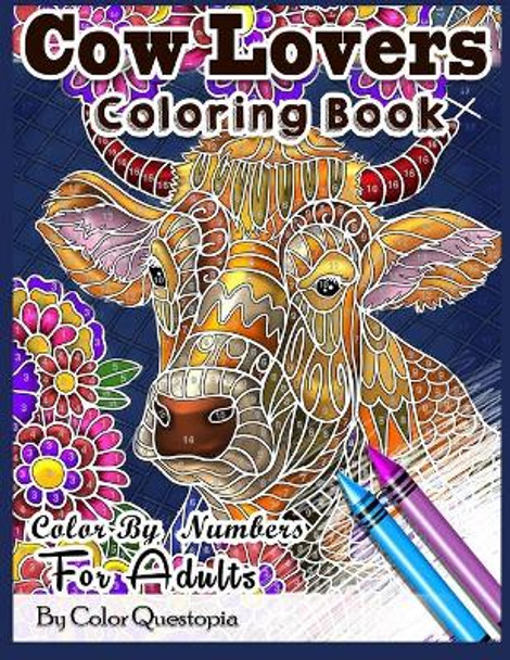 Cow Lovers Coloring Book - Color By Numbers For Adults: Stained Glass Mosaic Colorfull Activity Book For Stress Relief and Relaxation by Color Questopia 9798663004459