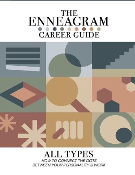 The Enneagram Career Guide: How To Connect The Dots Between Your Personality & Work by Evan Doyle 9798675683925