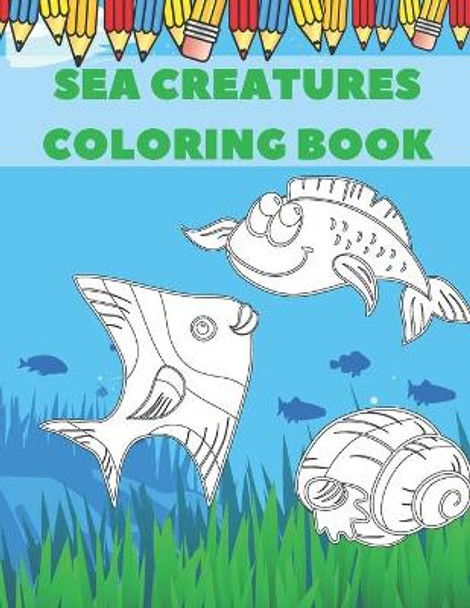 Sea Creature Coloring Book: Drawing For Kids Cute And Amazing Animal Seahorses Underwater by Gfxewa Asqsq 9798679259263