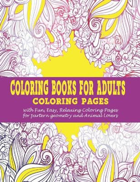 Coloring Books for Adults: : Coloring pages with Fun, Easy, Relaxing Coloring Pages for partern geometry and Animal Lovers by Vicky Art 9798684338397