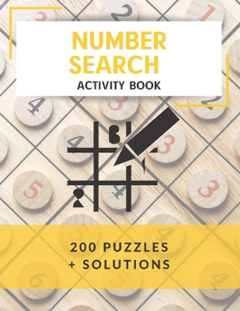 Number Search Activity Book: 200 Puzzles + Solutions, Large Print Puzzle Book, Brain Training Everyday by Norman Brun 9798695931389