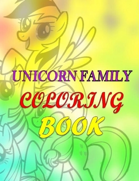 Unicorn Family Coloring Book by Coloring World 9781653655519