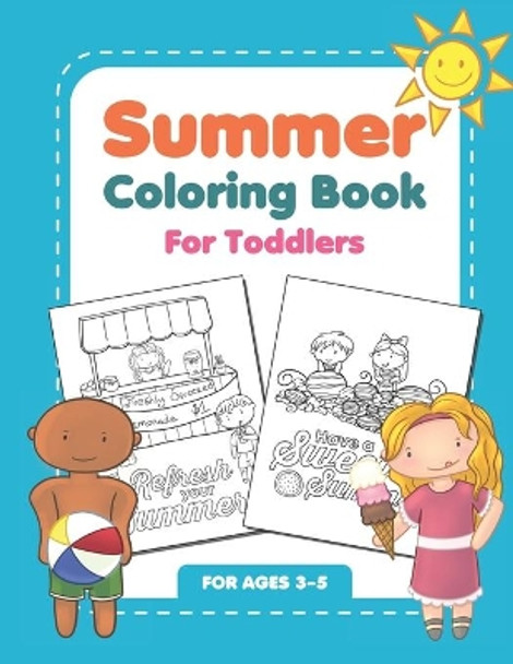 Summer Coloring Book For Toddlers: Fun Summertime Activity Workbook For Kids Ages 3-5 by Aesthetic Coloring Books 9798646511080
